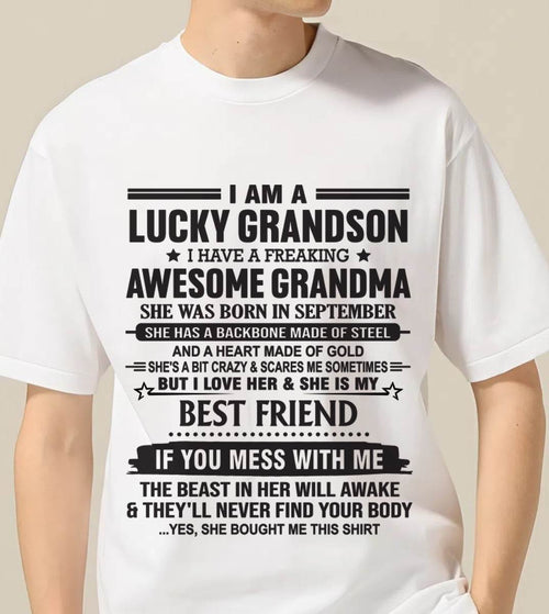 SEPTEMBER - I AM A LUCKY GRANDSON I HAVE A FREAKING AWESOME GRANDMA - FROM GRANDMA - TLEE09 (SKU2603-05-09)