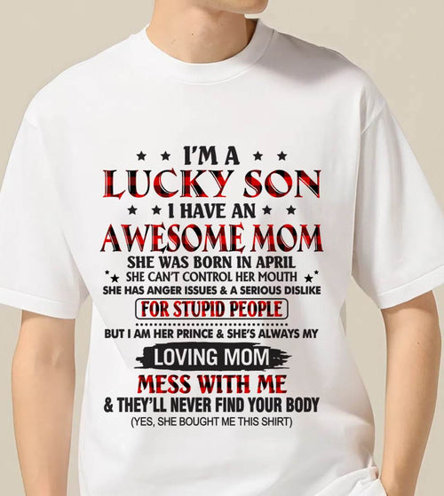 APRIL - I’M A LUCKY SON I HAVE AN AWESOME MOM - FROM MOM - TLEE04 (SKU26T-01-24-04)
