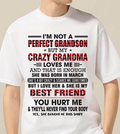 MARCH - I’M NOT A PERFECT GRANDSON BUT MY CRAZY GRANDMA LOVES ME AND THAT IS ENOUGH - FROM GRANDMA - TLEE03 (SKU10-167-03)