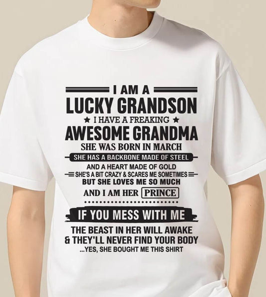 MARCH - I AM A LUCKY GRANDSON I HAVE A FREAKING AWESOME GRANDMA - FROM GRANDMA - TLEE03 (SKU11-29-03)