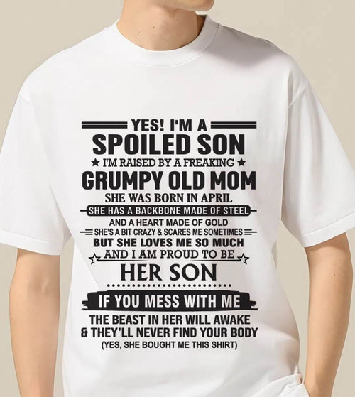 APRIL - YES! I'M A SPOILED SON  I'M RAISED BY A FREAKING GRUMPY OLD MOM - FROM MOM - TLEE04 (SKU12-175-04)