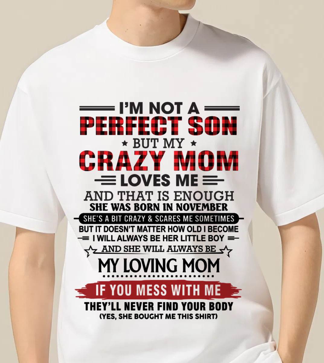 NOVEMBER - NO MATTER HOW OLD I GET, I’LL ALWAYS BE MY MOM’S LITTLE BOY - FROM MOM - TLEE11 (SKU2602-59-11)