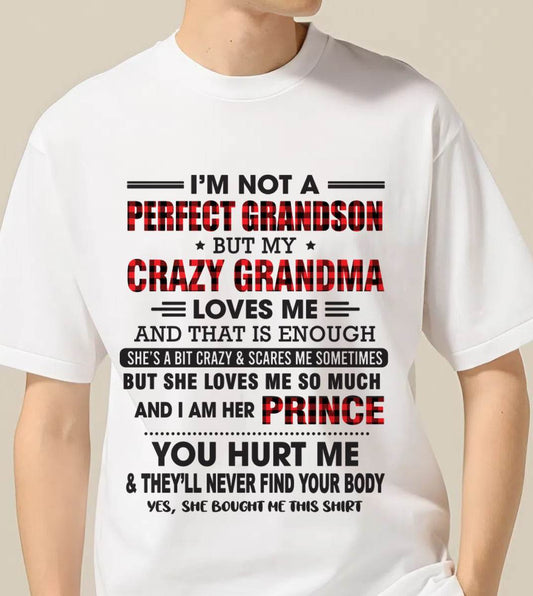 I’M NOT A PERFECT GRANDSON BUT MY CRAZY GRANDMA LOVES ME AND THAT IS ENOUGH - FROM GRANDMA - TLEE00 (SKU12-310-00)