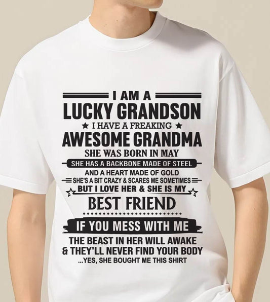 MAY - I AM A LUCKY GRANDSON I HAVE A FREAKING AWESOME GRANDMA - FROM GRANDMA - TLEE05 (SKU2603-05-05)