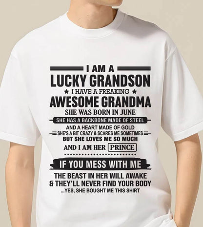 JUNE - I AM A LUCKY GRANDSON I HAVE A FREAKING AWESOME GRANDMA - FROM GRANDMA - TLEE06 (SKU11-29-06)