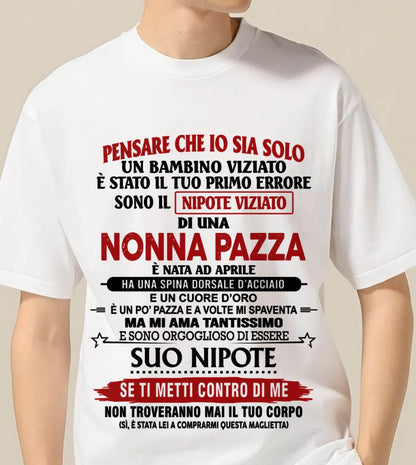 NONNA PAZZA NATA A APRILE – NIPOTE VIZIATO – DALLA NONNA - TLEE04 (SKU2605-334-04)
