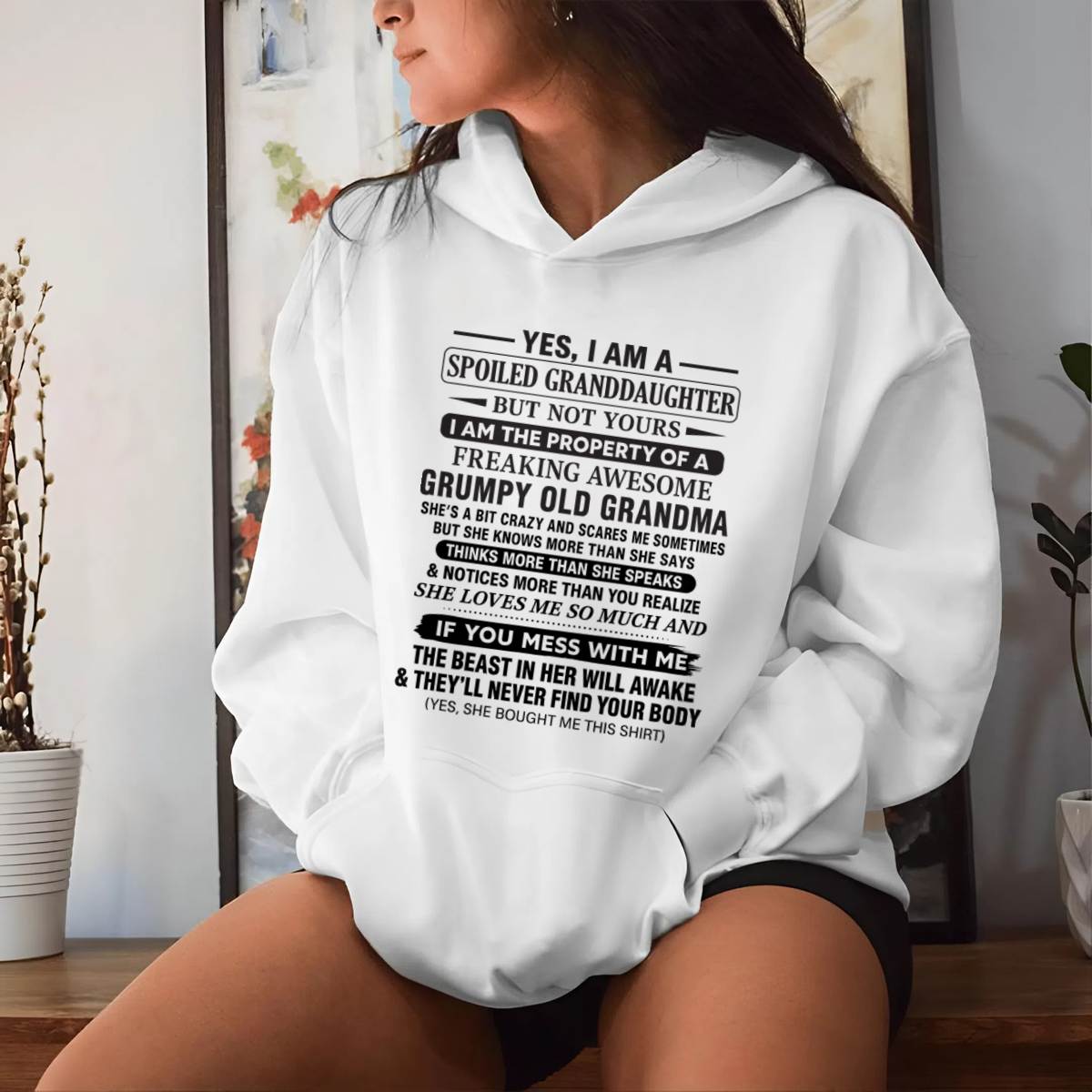 YES, I AM A SPOILED GRANDDAUGHTER BUT NOT YOURS I AM THE PROPERTY OF A FREAKING AWESOME GRUMPY OLD GRANDMA - FROM GRANDMA - TLEE00 (SKU12-184-00)