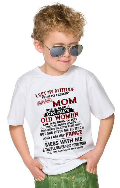 JULY - I GET MY ATTITUDE FROM MY FREAKIN' AWESOME MOM - FROM MOM - TLEE07 (SKU2603-156-07)