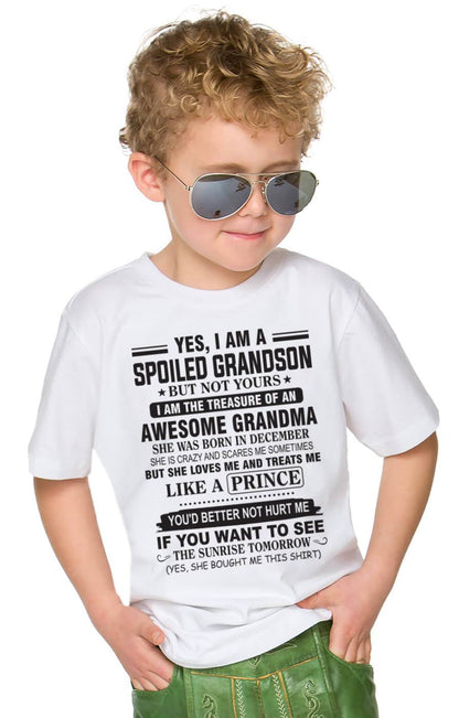 DECEMBER - YES, I AM A SPOILED GRANDSON BUT NOT YOURS I AM THE TREASURE OF AN AWESOME GRANDMA - FROM GRANDMA - TLEE12 (SKU10-57-12)
