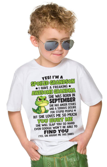 SEPTEMBER - YES! I'M A SPOILED GRANDSON I HAVE A FREAKING AWESOME GRANDMA - FROM GRANDMA - TLEE09 (SKU09-115-09)