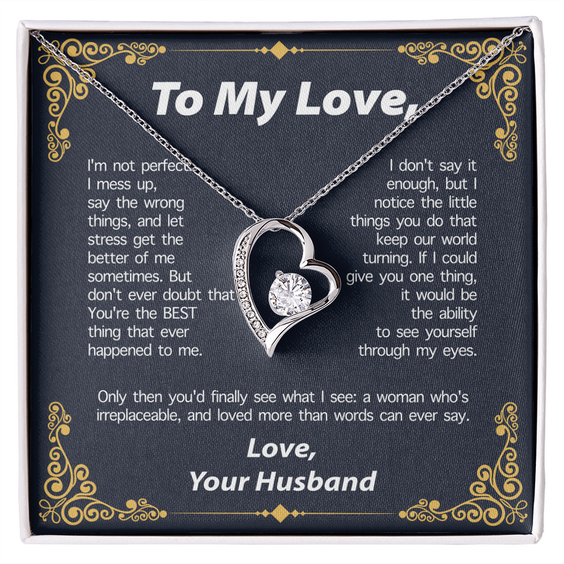 TO MY LOVE FROM HUSBAND NECKLACE - PERFECT GIFT FOR VALENTINE - Premium Forever Love Necklace (SKUJ12-295)