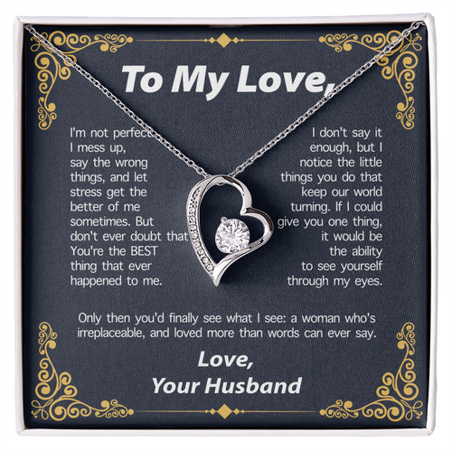 TO MY LOVE FROM HUSBAND NECKLACE - PERFECT GIFT FOR VALENTINE  - Premium Forever Love Necklace (SKUJ12-295)