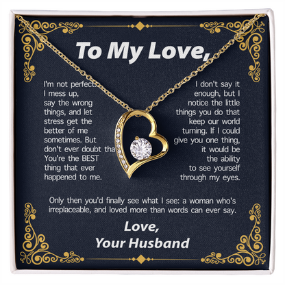 TO MY LOVE FROM HUSBAND NECKLACE - PERFECT GIFT FOR VALENTINE  - Premium Forever Love Necklace (SKUJ12-295)