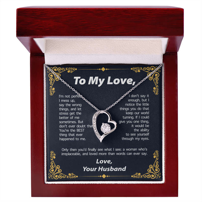TO MY LOVE FROM HUSBAND NECKLACE - PERFECT GIFT FOR VALENTINE - Premium Forever Love Necklace (SKUJ12-295)