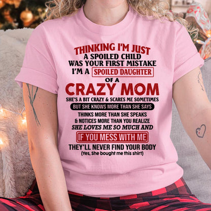 I Am Spoiled Daughter Of A Crazy Mom - Gift for Daughter From Mom - TLEE00 (SKU-TMD-SPOILED-00)