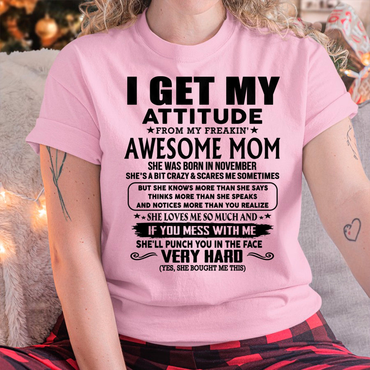 Thanks Mom - I GET MY ATTITUDE FROM MY FREAKIN' AWESOME MOM - Gift for Son and Daughter From Mom - TLEE11 (SKU-TMD-CU-11)