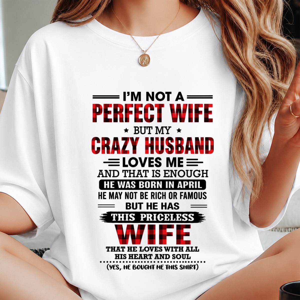 APRIL - CRAZY HUSBAND LOVES ME WIFE SHIRT - FROM HUSBAND - TLEE04 (SKU2608-651-04)