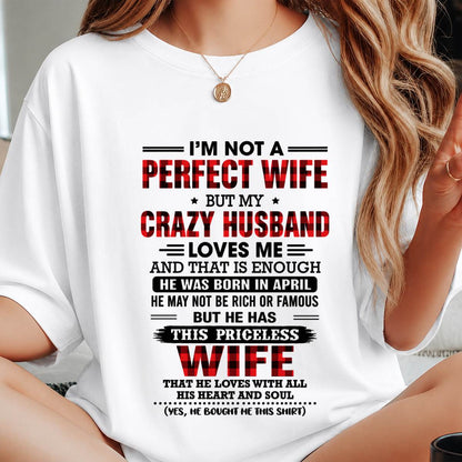 APRIL - CRAZY HUSBAND LOVES ME WIFE SHIRT - FROM HUSBAND - TLEE04 (SKU2608-651-04)