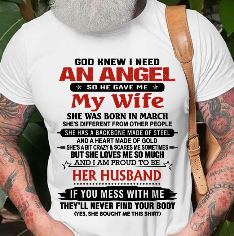 MARCH - WHEN I NEEDED AN ANGEL, GOD GAVE ME MY WIFE. PROUD TO BE HER HUSBAND - FROM WIFE - TLEE03 (SKU26T-01205-03)
