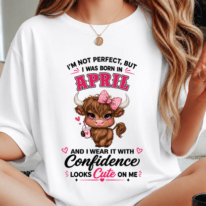 APRIL BORN CONFIDENCE TEE - FOR WOMEN - TLEE04 (SKU2608-118-04)