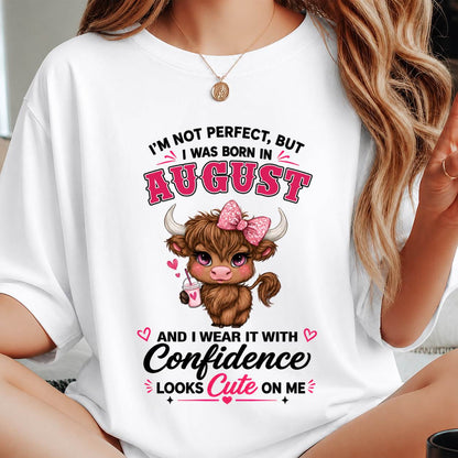 AUGUST BORN CONFIDENCE TEE - FOR WOMEN - TLEE08 (SKU2608-118-08)