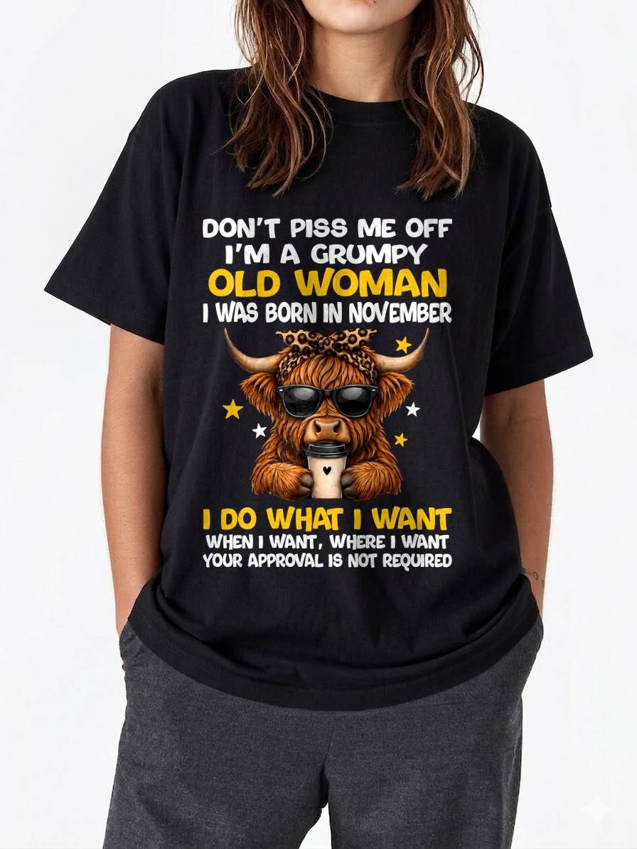 NOVEMBER BORN WOMAN FUNNY SHIRT - FOR WOMEN - TLEE11 (SKU2607-217-11)