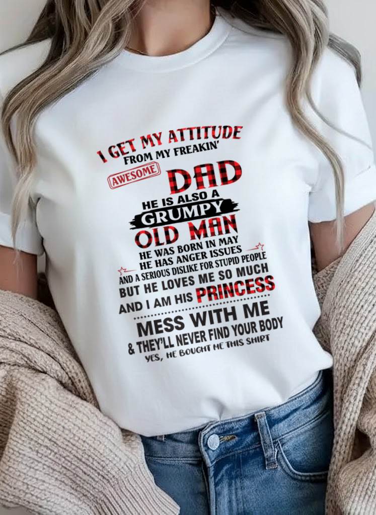 MAY - I GET MY ATTITUDE FROM MY FREAKIN' AWESOME DAD - FROM DAD - TLEE05 (SKU2603-78-05)
