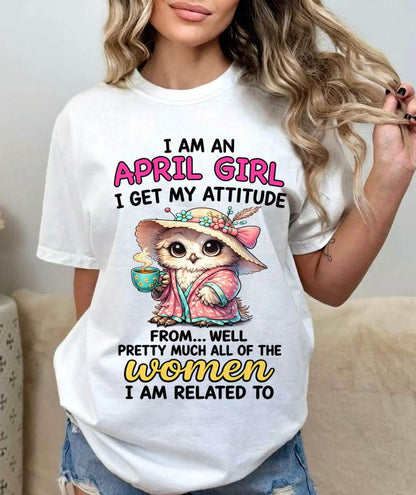APRIL GIRL – I GET MY ATTITUDE FROM MY FAMILY - FOR WOMEN - TLEE04 (SKU2604-294-04)