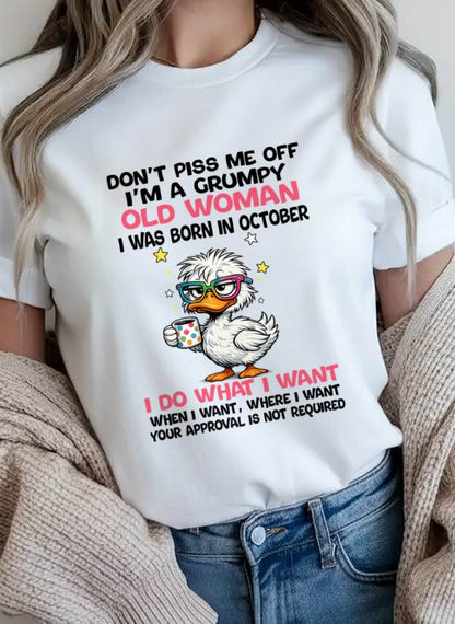 OCTOBER BORN - FUNNY ATTITUDE DUCK GRUMPY WOMAN T-SHIRT - FOR WOMEN - TLEE10 (SKU2603-238-10)