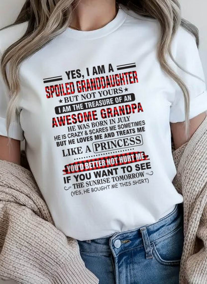 JULY - YES, I AM A SPOILED GRANDDAUGHTER – TREASURE OF AN AWESOME GRANDPA - FROM GRANDPA - TLEE07 (SKU2602-205-07)