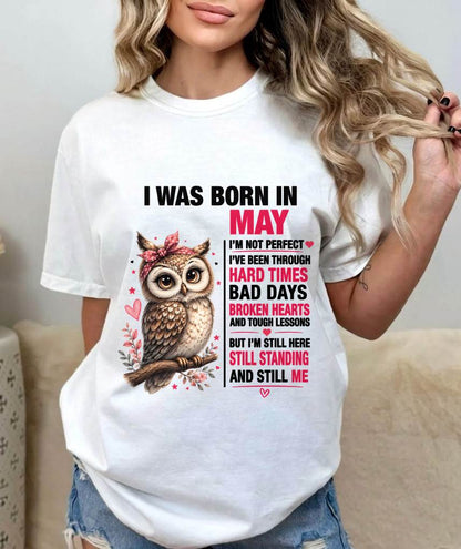 BORN IN MAY – STILL HERE, STILL STANDING - FOR WOMEN - TLEE05 (SKU2605-152-05)