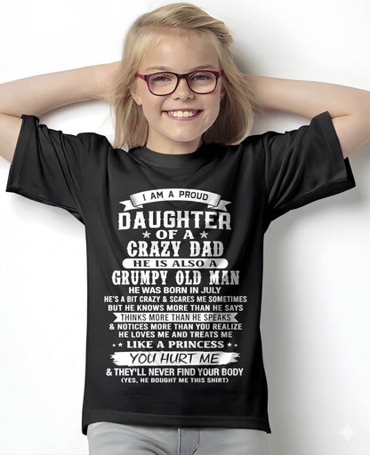 JULY CRAZY DAD PROUD DAUGHTER SHIRT - FROM DAD - TLEE07 (SKU2607-221-07)