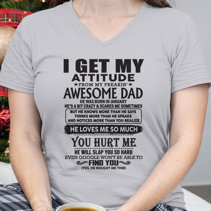 January - I GET MY ATTITUDE FROM MY FREAKIN' AWESOME DAD - Gift for Son and Daughter From Dad - TLEE01 (SKU-TDD-01)