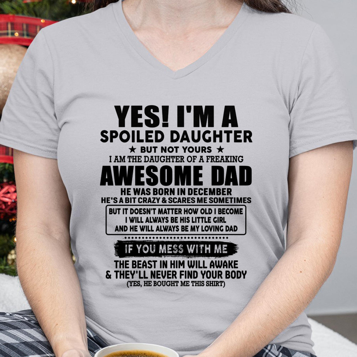 December - I'm Spoiled Daughter - Gift for Daughter from Dad - TLEE12 (SKU-TDD1206-12)