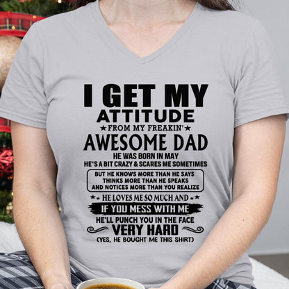 May - Thanks Dad - I GET MY ATTITUDE FROM MY FREAKIN' AWESOME DAD - Gift for Son and Daughter From Dad - TLEE05 (SKU-TDD-CU-05) May