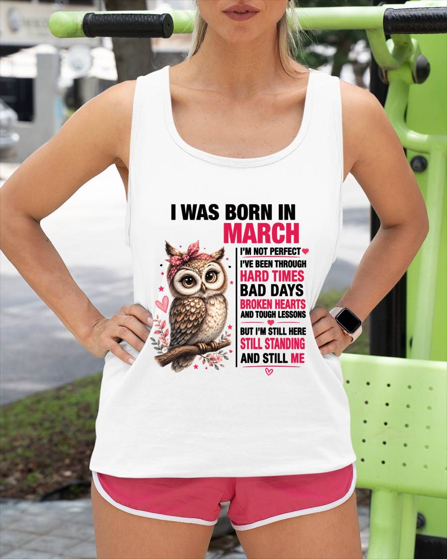 BORN IN MARCH – STILL HERE, STILL STANDING - FOR WOMEN - TLEE03 (SKU2605-152-03)