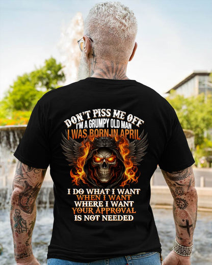 APRIL BORN – DON’T PISS ME OFF, I DO WHAT I WANT - FOR MAN - TLEE04 (SKU2603-332-04)