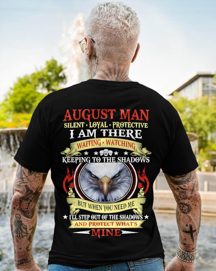 AUGUST MAN - SILENT LOYAL PROTECTIVE I AM THERE WAITING WATCHING KEEPING TO THE SHADOWS - FOR MAN - TLEE08 (SKU2602-62-08)