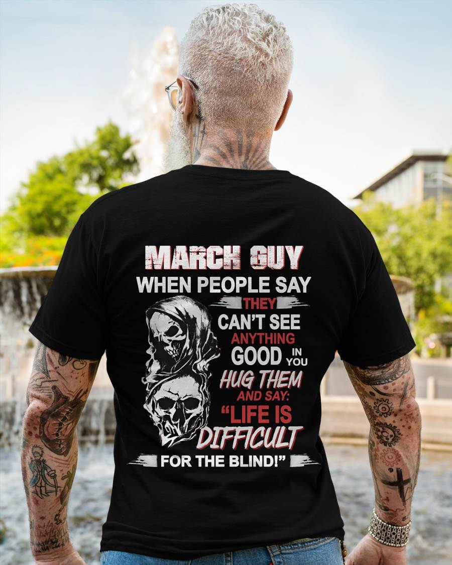 MARCH GUY - WHEN THEY CAN’T SEE ANYTHING GOOD IN YOU - FOR MAN - TLEE03 (SKU12-253-03)