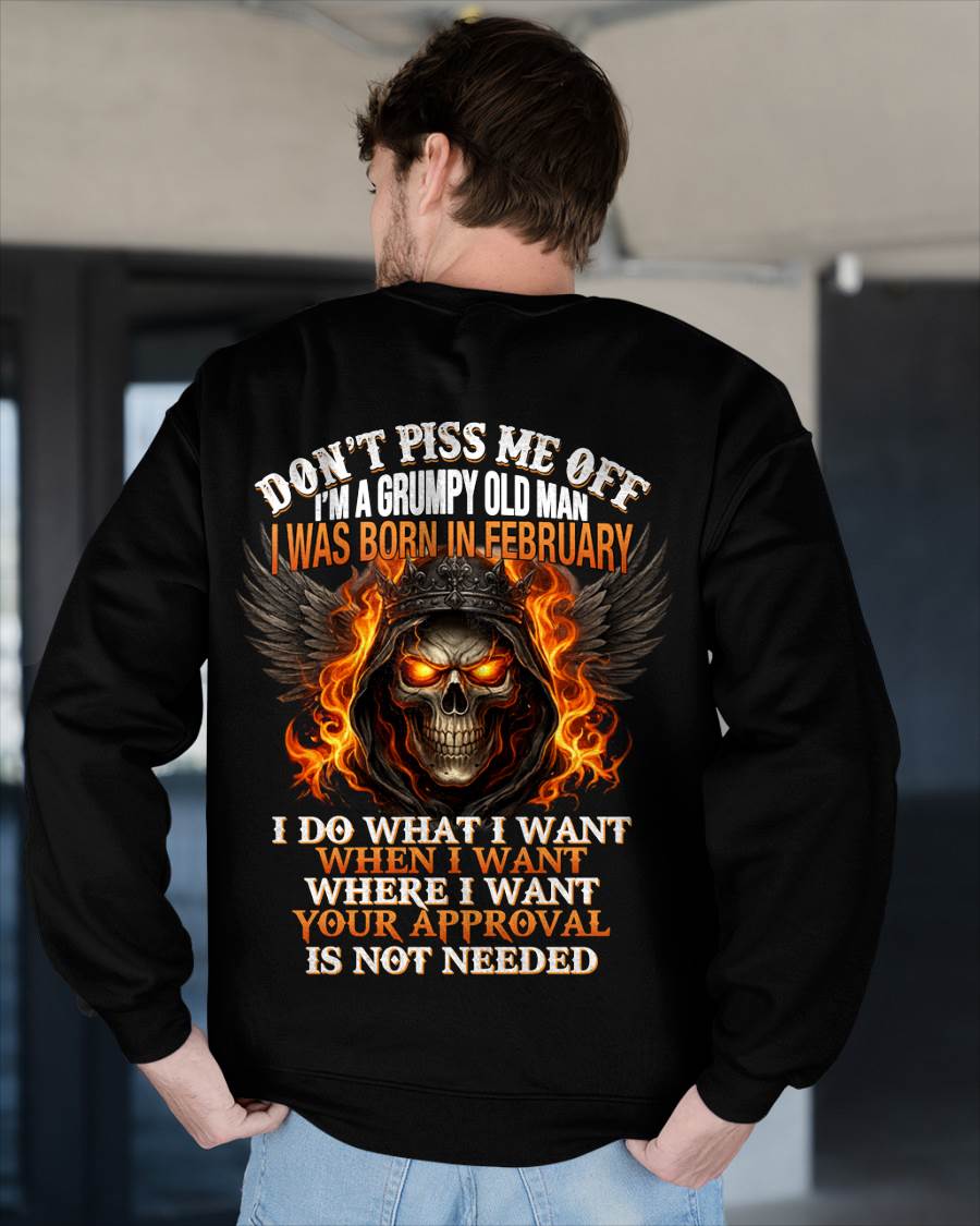 FEBRUARY BORN – DON’T PISS ME OFF, I DO WHAT I WANT - FOR MAN - TLEE02 (SKU2603-332-02)