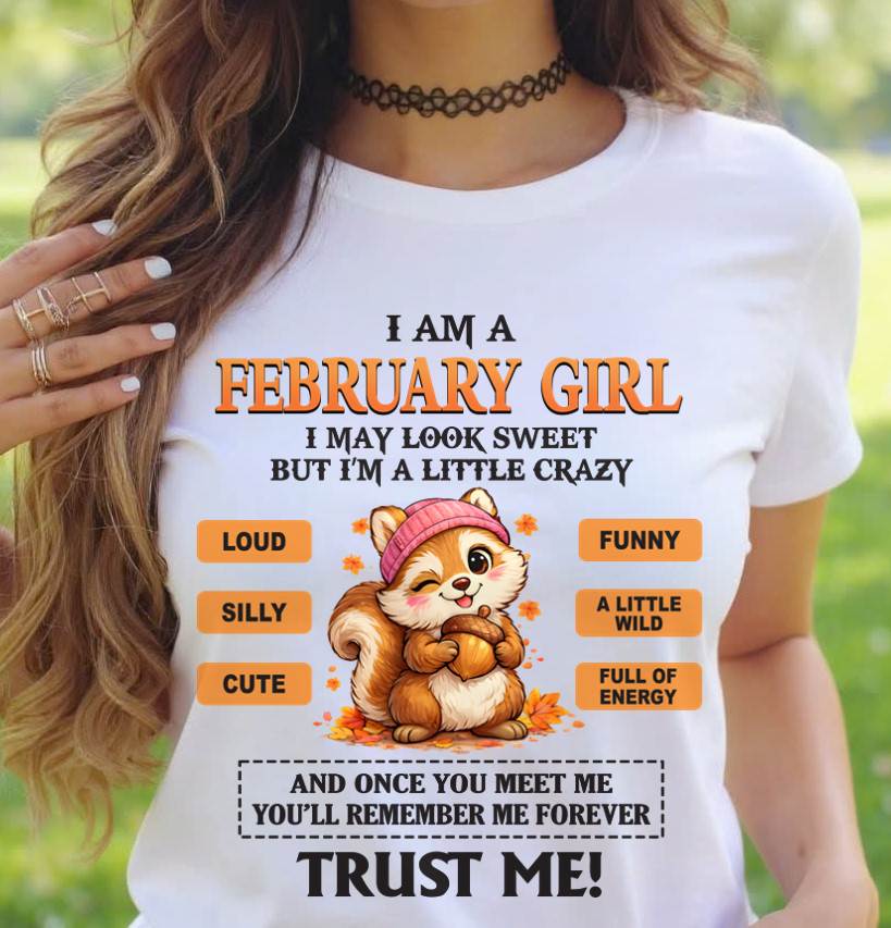 FEBRUARY GIRL - SWEET BUT A LITTLE CRAZY AND FULL OF ENERGY - FOR WOMEN - TLEE02 (SKU2603-126-02)