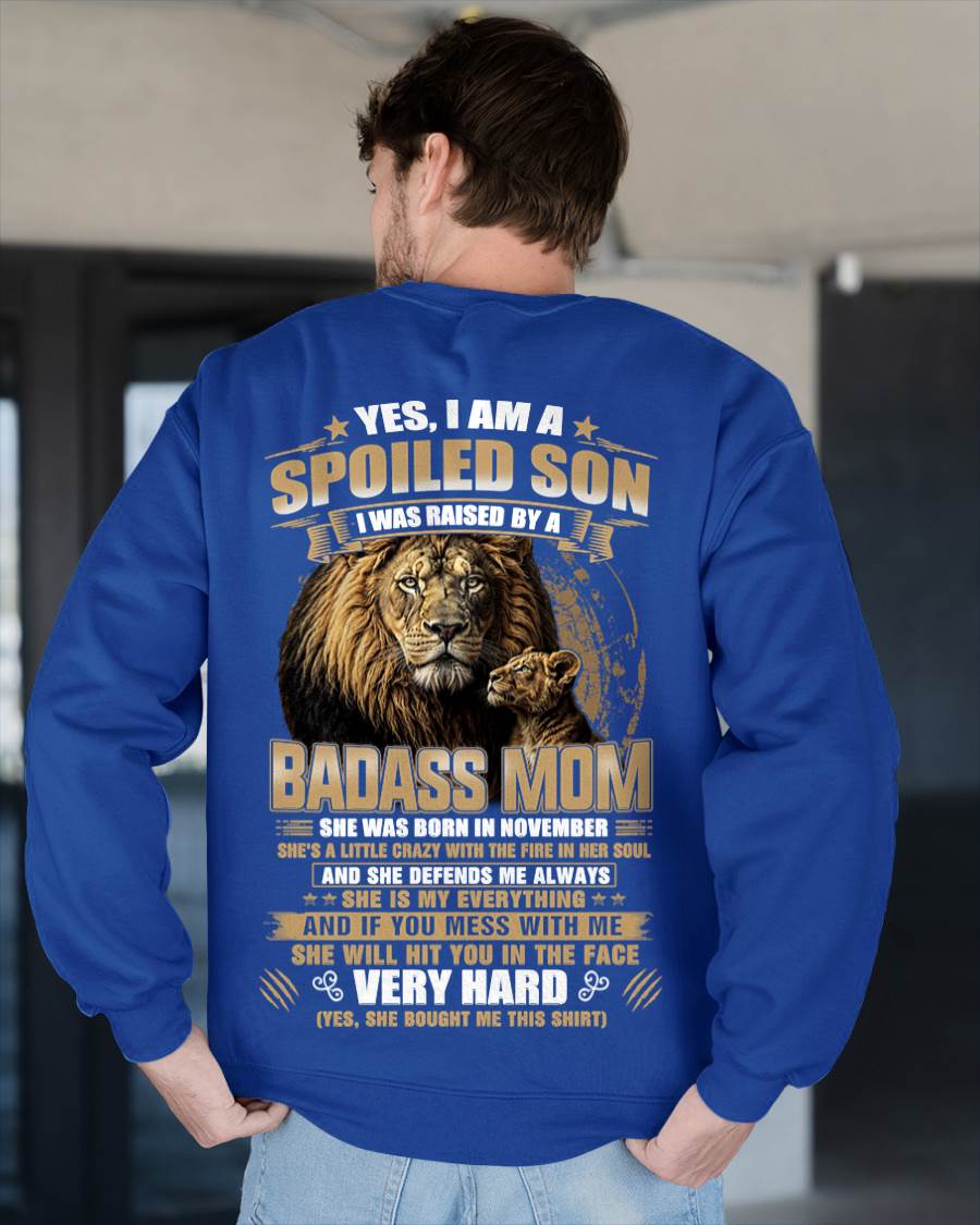 NOVEMBER BORN BADASS MOM – SPOILED SON LION T-SHIRT - FROM MOM - TLEE11 (SKU2605-285-11)