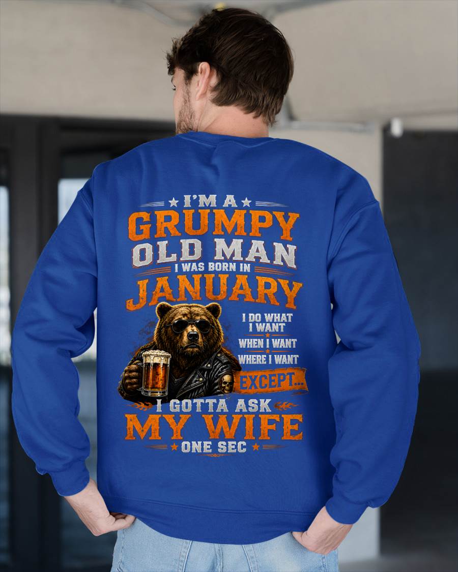JANUARY GRUMPY OLD MAN I GOTTA ASK MY WIFE - FOR MAN - TLEE01 (SKU2608-506-01)
